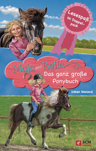 Inken Weiand: Maja und Bella - Das ganz große Ponybuch