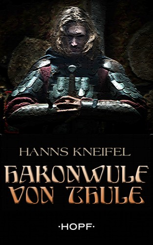 Hanns Kneifel: Hakonwulf von Thule