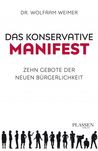 Wolfram Weimer: Das konservative Manifest