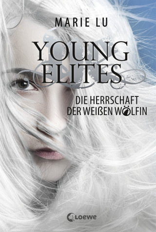 Marie Lu: Young Elites (Band 3) - Die Herrschaft der Weißen Wölfin