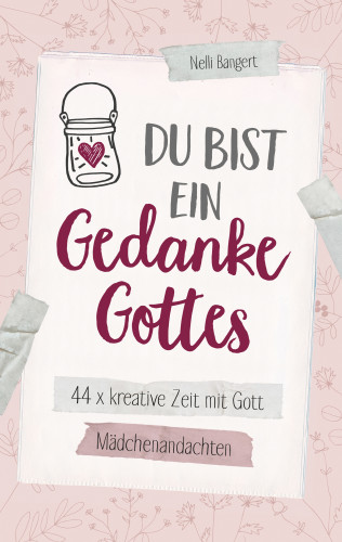 Nelli Bangert: Du bist ein Gedanke Gottes