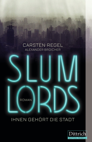 Carsten Regel, Alexander Broicher: Slumlords