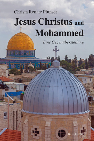 Christel Plunser: Jesus Christus und Mohammed