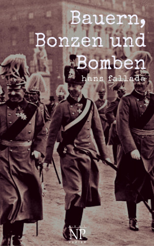Hans Fallada: Bauern, Bonzen und Bomben