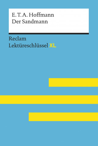 E.T.A. Hoffmann, Peter Bekes: Der Sandmann von E. T. A. Hoffmann: Reclam Lektüreschlüssel XL