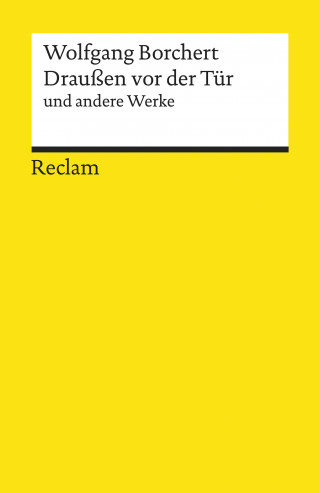 Wolfgang Borchert: "Draußen vor der Tür" und andere Werke