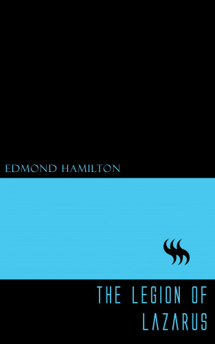Edmond Hamilton: The Legion of Lazarus