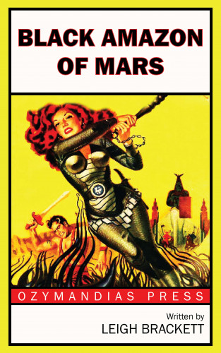 Leigh Brackett: Black Amazon of Mars