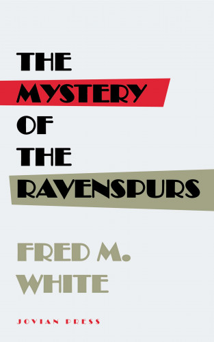 Fred M. White: The Mystery of the Ravenspurs