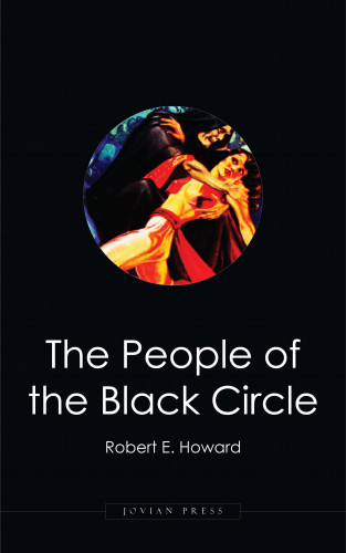 Robert E. Howard: The People of the Black Circle