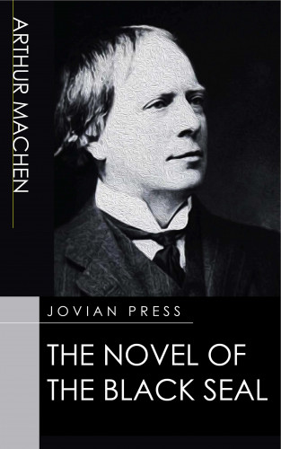 Arthur Machen: The Novel of the Black Seal
