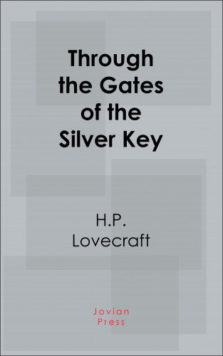 H. P. Lovecraft: Through the Gates of the Silver Key