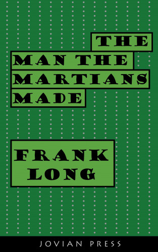 Frank Long: The Man the Martians Made