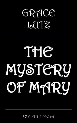 Grace Lutz: The Mystery of Mary