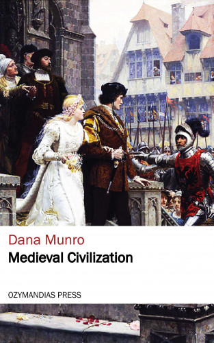 Dana Munro: Medieval Civilization