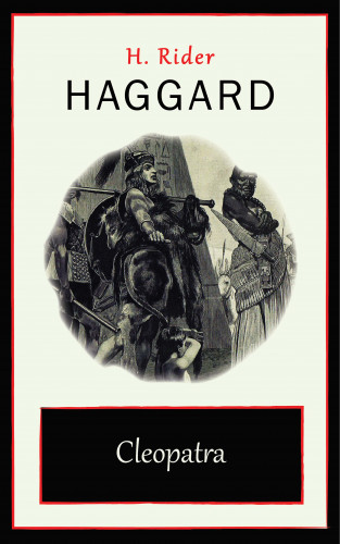 H. Rider Haggard: Cleopatra