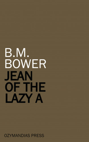 B. M. Bower: Jean of the Lazy A