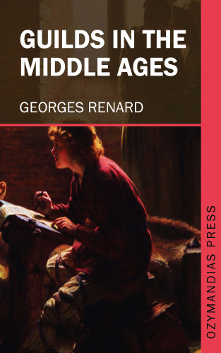 Georges Renard: Guilds in the Middle Ages