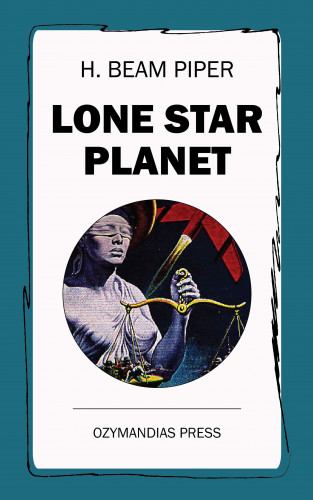 H. Beam Piper: Lone Star Planet
