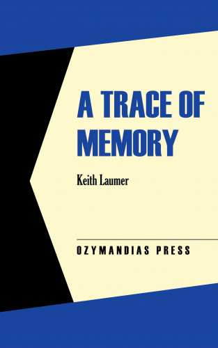 Keith Laumer: A Trace of Memory
