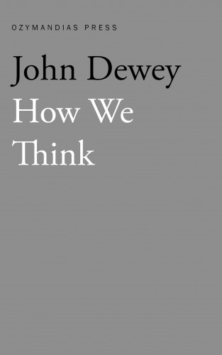 John Dewey: How We Think