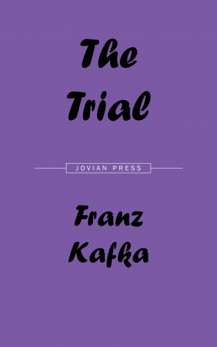 Franz Kafka: The Trial