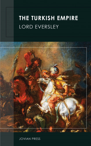 Lord Eversley: The Turkish Empire