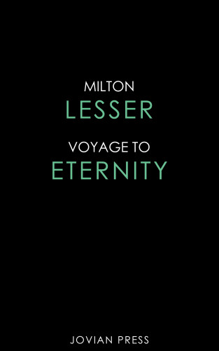 Milton Lesser: Voyage to Eternity