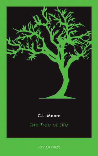 C. L. Moore: The Tree of Life