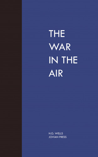 H. G. Wells: The War in the Air