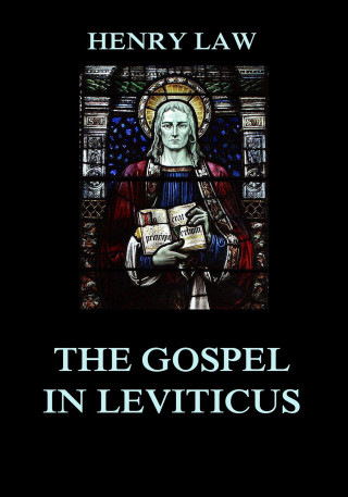 Henry Law: The Gospel in Leviticus