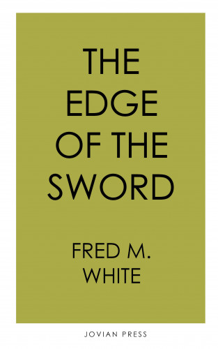 Fred M. White: The Edge of the Sword