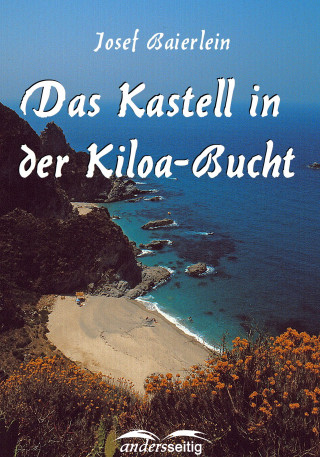 Josef Baierlein: Das Kastell in der Kiloa-Bucht