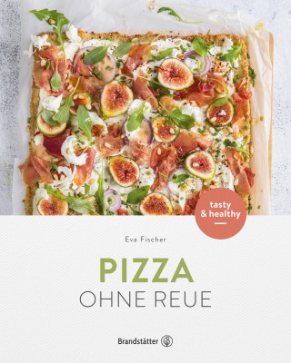 Eva Fischer: Pizza ohne Reue