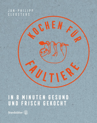 Jan-Philipp Cleusters: Kochen für Faultiere