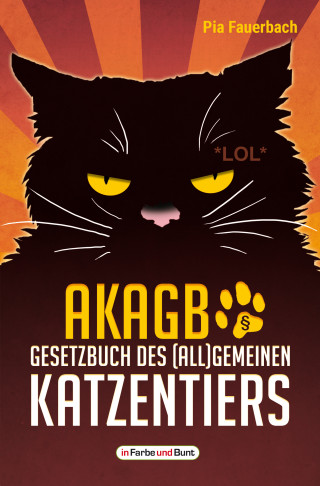 Pia Fauerbach: AKAGB - Gesetzbuch des (all)gemeinen Katzentiers
