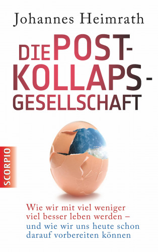 Johannes Heimrath: Die Post-Kollaps-Gesellschaft