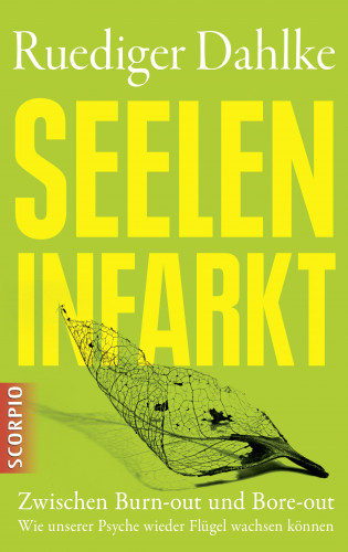 Dr. Rüdiger Dahlke: Seeleninfarkt