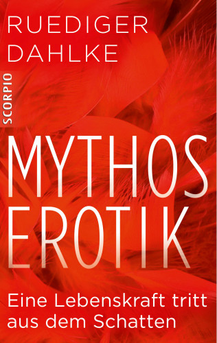 Ruediger Dahlke: Mythos Erotik