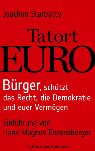 Joachim Starbatty: Tatort Euro