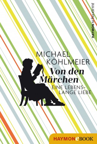 Michael Köhlmeier: Von den Märchen