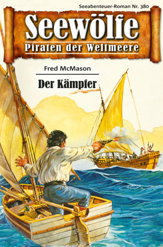 Fred McMason: Seewölfe - Piraten der Weltmeere 380