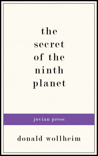 Donald Wollheim: The Secret of the Ninth Planet