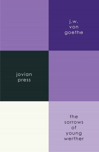 J. W. von Goethe: The Sorrows of Young Werther