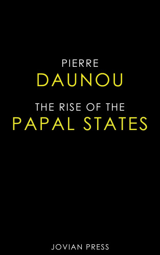 Pierre Daunou: The Rise of the Papal States