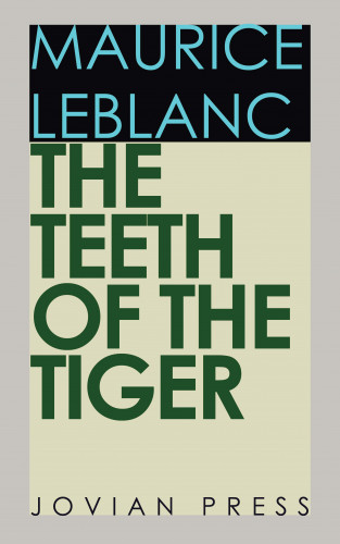 Maurice Leblanc: The Teeth of the Tiger