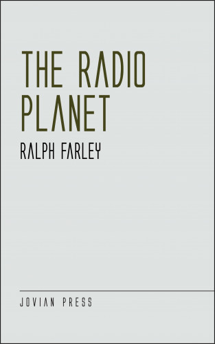 Ralph Farley: The Radio Planet
