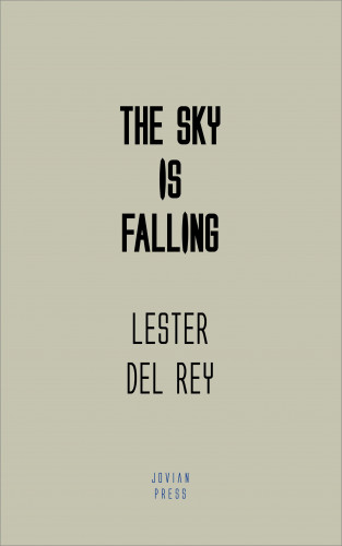 Lester Del Rey: The Sky is Falling