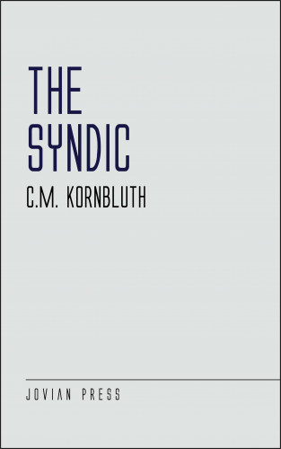 C. M. Kornbluth: The Syndic