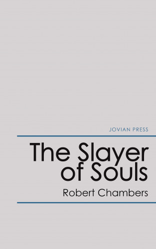 Robert Chambers: The Slayer of Souls